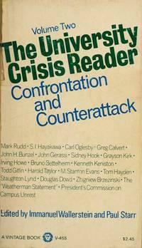 The University Crisis Reader: Confrontation and counterattack by Paul Starr, Immanuel Maurice Wallerstein