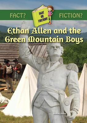 Ethan Allen and the Green Mountain Boys by Audrey Ades