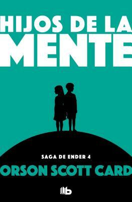 Hijos de la Mente / Children of the Mind by Orson Scott Card