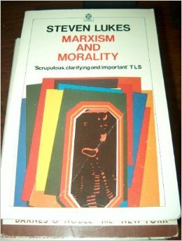 Marxism and Morality by Steven Lukes
