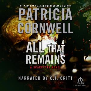 All That Remains by Patricia Cornwell