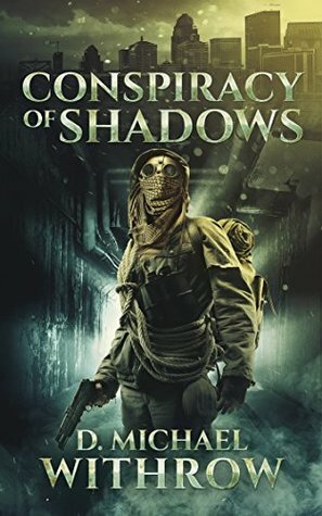 Conspiracy of Shadows (Solar Apocalypse Saga Book 3) by D. Michael Withrow