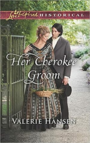 Her Cherokee Groom by Valerie Hansen