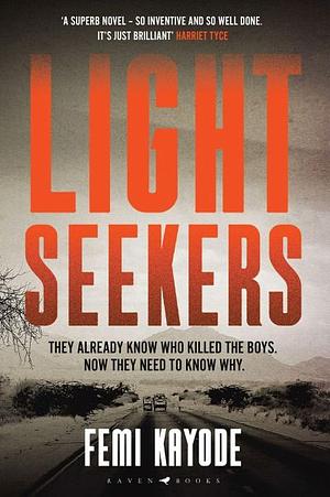 Lightseekers: 'Intelligent, Suspenseful and Utterly Engrossing' by Femi Kayode
