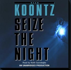 Seize the Night by Dean Koontz