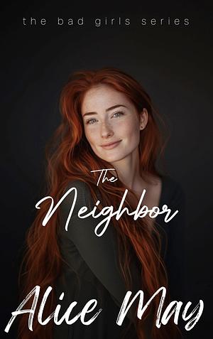 The Neighbor by Alice May