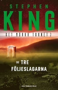 De tre följeslagarna by Stephen King