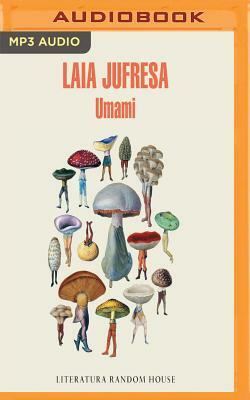 Umami (Spanish Edition) by Laia Jufresa