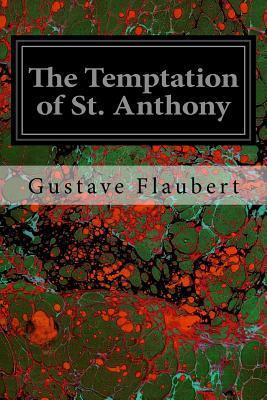 The Temptation of St. Anthony by Gustave Flaubert