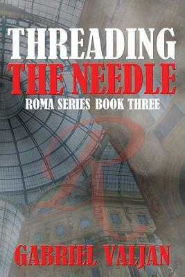 Threading the Needle by Gabriel Valjan