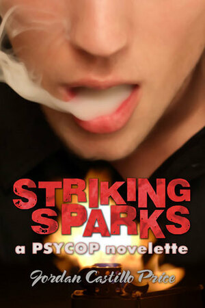Striking Sparks by Jordan Castillo Price