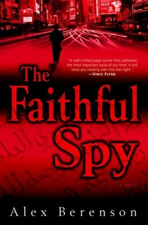 The Faithful Spy by Alex Berenson