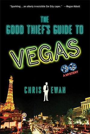 The Good Thief's Guide to Vegas: A Mystery by Chris Ewan, Chris Ewan