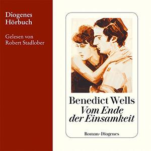 Vom Ende der Einsamkeit by Benedict Wells