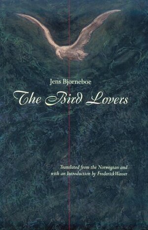 The Bird Lovers by Jens Bjørneboe