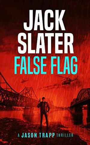 False Flag by Jack Slater