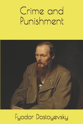 Crime and Punishment by Fyodor Dostoevsky