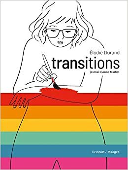 Transitions - Journal d'Anne Marbot by Élodie Durand