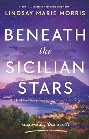 Beneath the Sicilian Stars by Lindsay Marie Morris