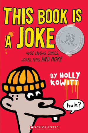 This Book Is A Joke by Holly Kowitt