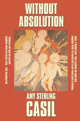Without Absolution by Amy Sterling Casil