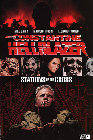 Hellblazer: Stations of the Cross by Leonardo Manco, Marcelo Frusín, Mike Carey