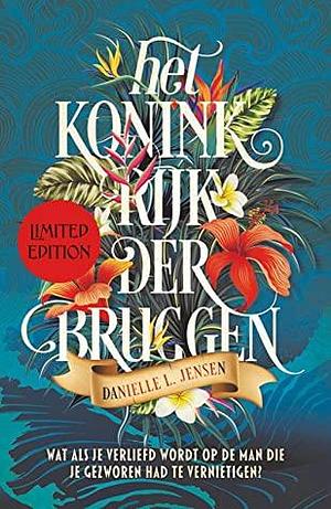 Het Koninkrijk der Bruggen by Danielle L. Jensen