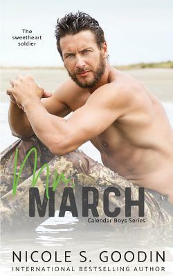 Mr. March: A Friends to Lovers Romance by Nicole S. Goodin