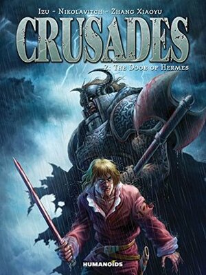 Crusades #2 : The Door of Hermes by Alex Nikolavitch, Izu, Zhang Xiaoyu