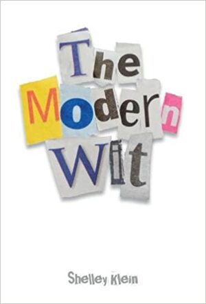 The Modern Wit by Shelley Klein