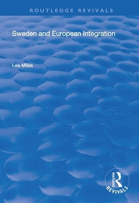 Sweden and European Integration by Lee Miles