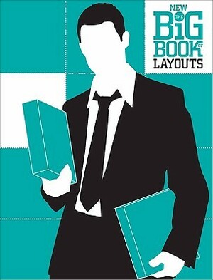 The New Big Book of Layouts by Katie Jain, Erin Mays, Joel Anderson