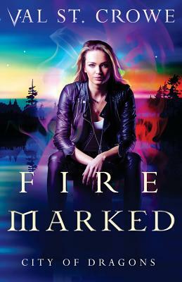 Fire Marked by Val St Crowe