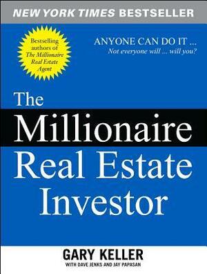 The Millionaire Real Estate Investor by Dave Jenks, Jay Papasan, Gary Keller