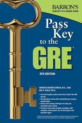 Pass Key to the GRE by Ira K. Wolf, Sharon Weiner Green