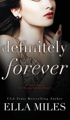 Definitely Forever by Ella Miles