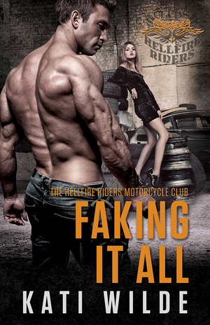 Faking It All by Kati Wilde