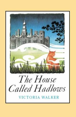 The house called Hadlows, and The winter of enchantment by Victoria Walker, Victoria Walker