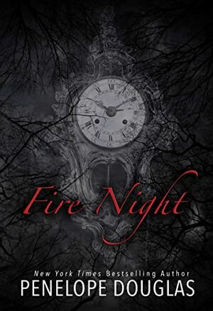 Fire Night: A Devil's Night Holiday Novella by Penelope Douglas