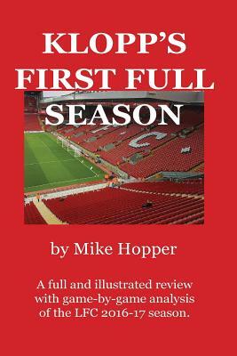 Klopp's First Full Season: Season 2016-17 by Mike Hopper