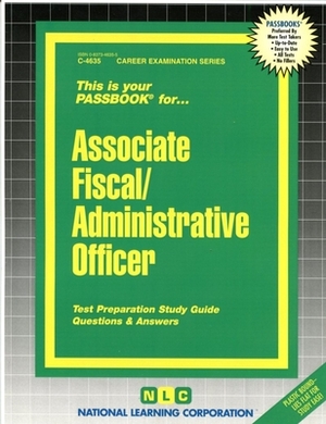Associate Fiscal/Administrative Officer: Passbooks Study Guide by National Learning Corporation