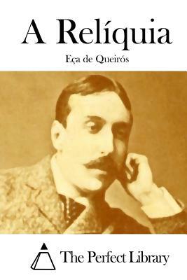 A Relíquia by Eça de Queirós