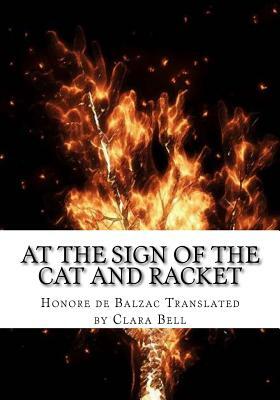 At the Sign of the Cat and Racket by Honoré de Balzac