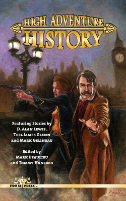 High Adventure History by Mark Gelineau, D. Alan Lewis, Teel James Glenn