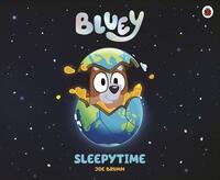 Bluey: Sleepytime by Bluey