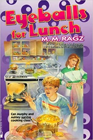 Eyeballs For Lunch by Margaret M. Ragz