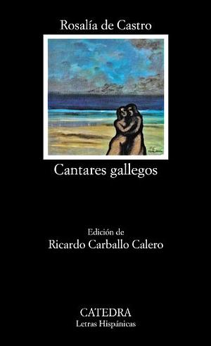 Cantares gallegos by Rosalía de Castro