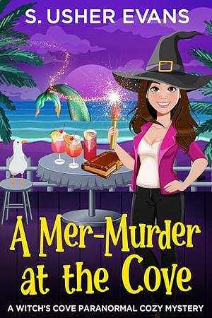 A Mer-Murder at the Cove by S. Usher Evans