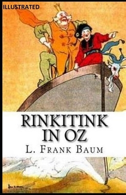 Rinkitink in Oz ILLUSTRATED by L. Frank Baum