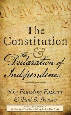 The Constitution and the Declaration of Independence: The Constitution of the United States of America by Paul B. Skousen